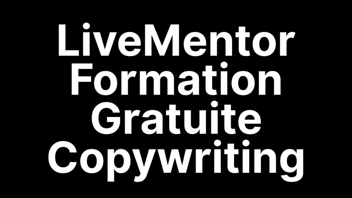 Formation copywriting gratuite LiveMentor : logo et titre sur fond noir avec texte blanc en typographie moderne