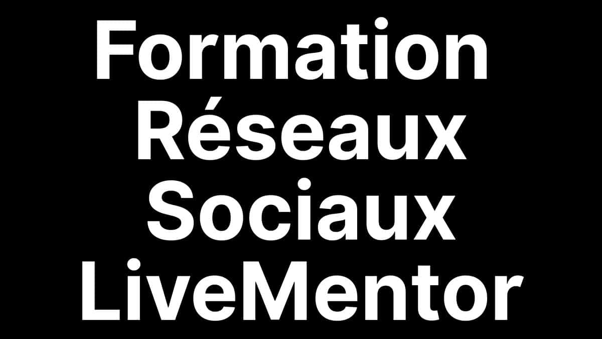 La formation LiveMentor propose 222 cours vidéos, un mentorat individuel de 4 à 6 mois et un accès à vie. Éligible au CPF