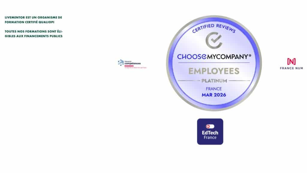 Certifications officielles de LiveMentor : organisme certifié Qualiopi, label ChooseMyCompany Platinum Employees Mars 2026, France Compétences et EdTech France
