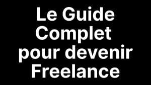 Devenir freelance en 2026, guide complet étape par étape
