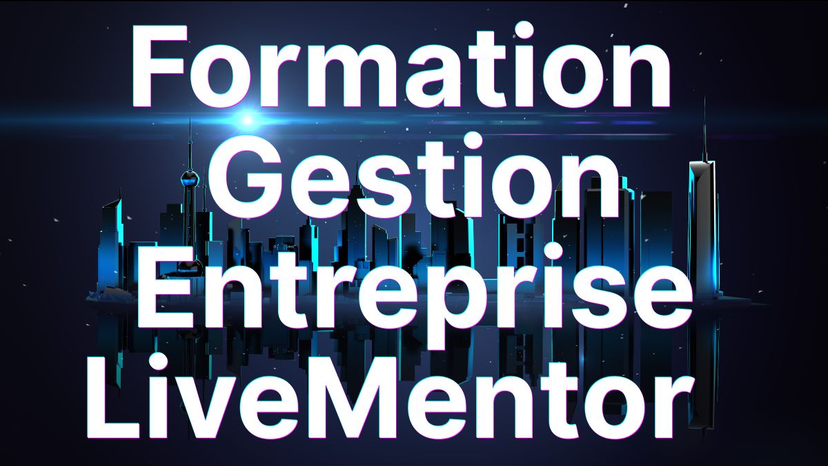 formation Gestion d'Entreprise LiveMentor